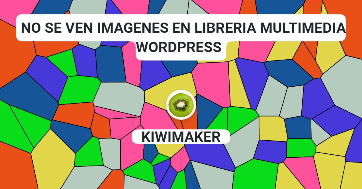 no se ven imagenes en libreria multimedia wordpress