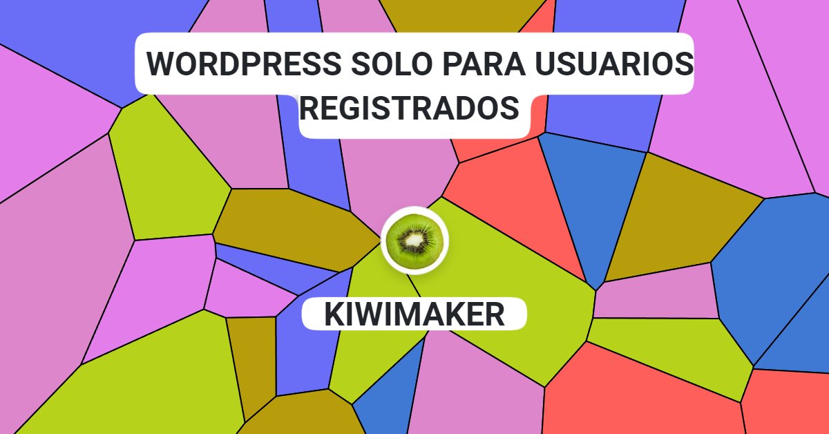 wordpress solo para usuarios registrados